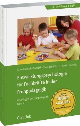 Castello / Fröhlich-Gildhoff / Mischo |  Entwicklungspsychologie für Fachkräfte in der Frühpädagogik | Buch |  Sack Fachmedien