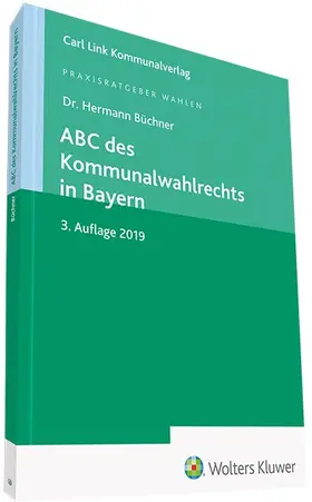 Büchner | ABC des Kommunalwahlrechts in Bayern | Buch | 978-3-556-08192-1 | sack.de