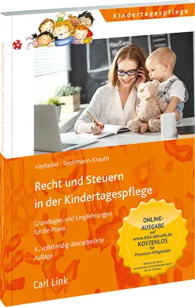 Teichmann-Krauth / Vierheller | Recht und Steuern in der Kindertagespflege | Buch | 978-3-556-08204-1 | sack.de