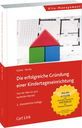 Kühne / Reiche |  Die erfolgreiche Gründung einer Kindertageseinrichtung | Buch |  Sack Fachmedien