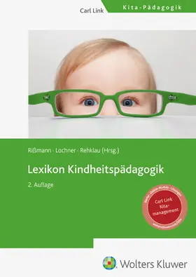 Lochner / Rißmann / Rehklau |  Lexikon Kindheitspädagogik | Buch |  Sack Fachmedien