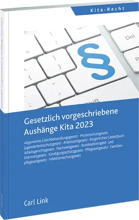  Gesetzlich vorgeschriebene Aushänge Kita 2023 | Buch |  Sack Fachmedien