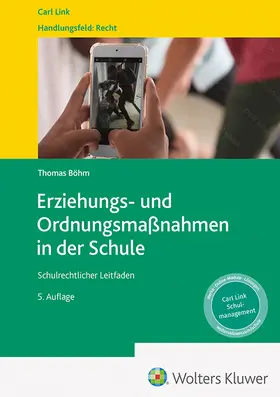 Böhm | Erziehungs- und Ordnungsmaßnahmen in der Schule | Buch | 978-3-556-09914-8 | sack.de