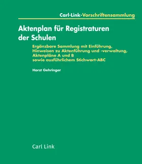 Pröbstle / Gehringer / Zellner | Aktenplan für Registraturen der Schulen | Loseblattwerk | sack.de