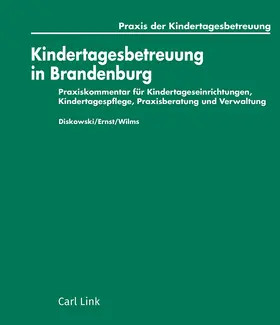 Diskowski / Wilms |  Kindertagesbetreuung in Brandenburg | Loseblattwerk |  Sack Fachmedien