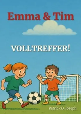 Joseph |  Emma &amp; Tim / Volltreffer! | Buch |  Sack Fachmedien