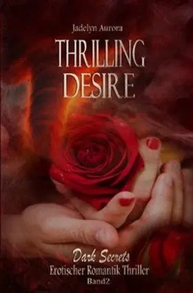 Aurora |  Dark Secrets / Thrilling Desire - Dark Secrets Band 2 | Buch |  Sack Fachmedien