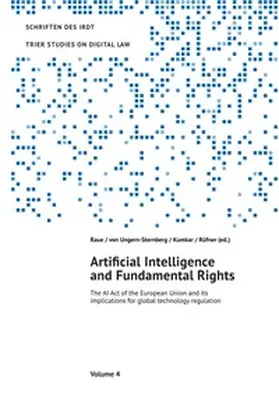 Raue / von Ungern-Sternberg / Kumkar |  TRIER STUDIES ON DIGITAL LAW / Artificial Intelligence and Fundamental Rights | Buch |  Sack Fachmedien