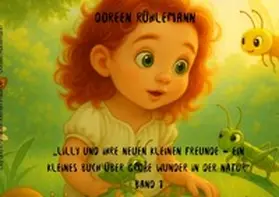 Rühlemann |  Lilly / „Lilly und ihre neuen kleinen Freunde " | Buch |  Sack Fachmedien