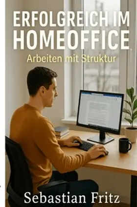 Fritz |  Erfolgreich im Homeoffice | Buch |  Sack Fachmedien