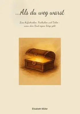 Müller |  ...als du weg warst | Buch |  Sack Fachmedien