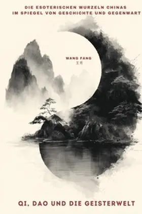 Wang |  Qi, Dao und die Geisterwelt | Buch |  Sack Fachmedien