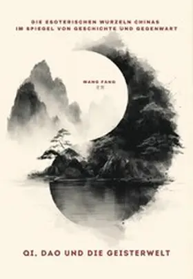 Wang |  Qi, Dao und die Geisterwelt | eBook | Sack Fachmedien