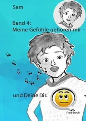Brech |  Sam / Meine Gefühle gehören mir - und Deine Dir | Buch |  Sack Fachmedien