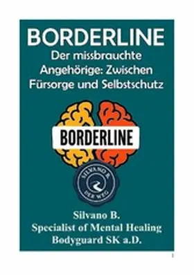 B |  Borderline - Der missbrauchte Angehörige | eBook | Sack Fachmedien