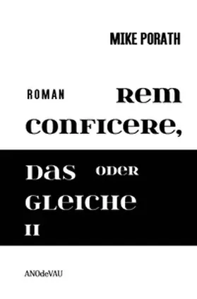 Porath |  Rem conficere, oder Das Gleiche II (Zweibändige Ausgabe) | Buch |  Sack Fachmedien