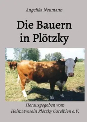 Neumann / Kütz |  Beiträge zur Geschichte der Ortschaft Plötzky / Die Bauern in Plötzky | Buch |  Sack Fachmedien