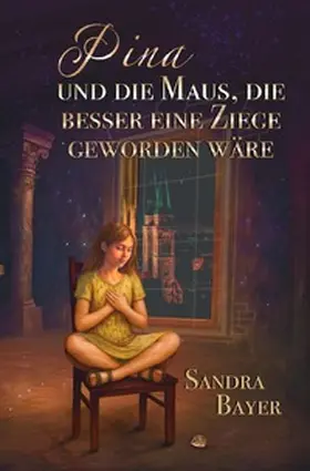 Bayer |  Pina und die Maus, die besser eine Ziege geworden wäre | Buch |  Sack Fachmedien