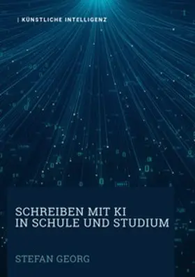 Georg |  Schreiben mit KI in Schule und Studium | Buch |  Sack Fachmedien