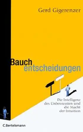 Gigerenzer | Bauchentscheidungen | Buch | 978-3-570-00937-6 | www2.sack.de