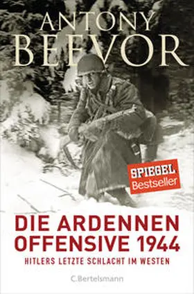 Beevor | Die Ardennen-Offensive 1944 | Buch | 978-3-570-10220-6 | www2.sack.de