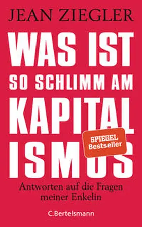 Ziegler |  Was ist so schlimm am Kapitalismus? | Buch |  Sack Fachmedien