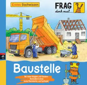  Frag doch mal ... die Maus! Erstes Sachwissen - Baustelle | Buch |  Sack Fachmedien
