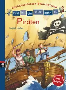 Uebe |  Erst ich ein Stück, dann du - Piraten | Buch |  Sack Fachmedien