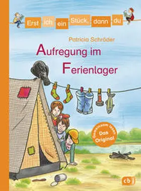 Schröder |  Erst ich ein Stück, dann du - Aufregung im Ferienlager | Buch |  Sack Fachmedien