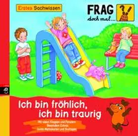  Frag doch mal ... die Maus! Erstes Sachwissen - Ich bin fröhlich, ich bin traurig | Buch |  Sack Fachmedien