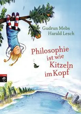 Mebs / Lesch |  Philosophie ist wie Kitzeln im Kopf | Buch |  Sack Fachmedien