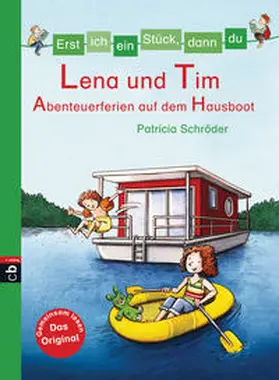 Schröder | Erst ich ein Stück, dann du 28 - Lena und Tim - Abenteuerferien auf dem Hausboot | Buch | 978-3-570-15735-0 | sack.de