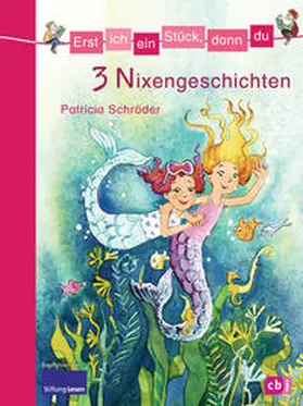Schröder |  Erst ich ein Stück, dann du - 3 Nixengeschichten | Buch |  Sack Fachmedien
