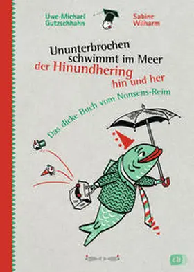 Gutzschhahn |  Ununterbrochen schwimmt im Meer der Hinundhering hin und her | Buch |  Sack Fachmedien