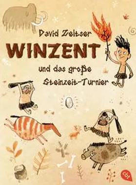 Zeltser |  Winzent und das große Steinzeit-Turnier | Buch |  Sack Fachmedien