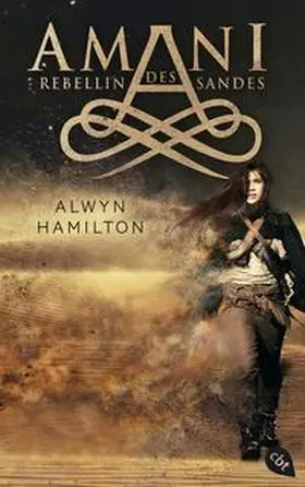 Hamilton |  AMANI - Rebellin des Sandes | Buch |  Sack Fachmedien