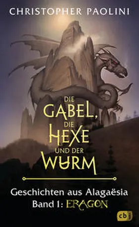 Paolini |  Die Gabel, die Hexe und der Wurm. Geschichten aus Alagaësia. Band 1: Eragon | Buch |  Sack Fachmedien