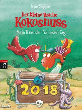 Siegner |  Der kleine Drache Kokosnuss - Mein Kalender für jeden Tag 2018 | Sonstiges |  Sack Fachmedien