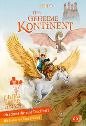 THiLO |  Ich schenk dir eine Geschichte 2019 - Der geheime Kontinent | Buch |  Sack Fachmedien
