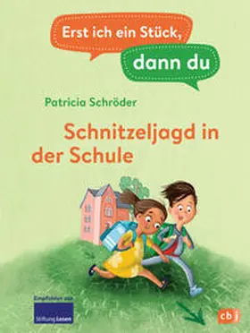 Schröder |  Erst ich ein Stück, dann du - Schnitzeljagd in der Schule | Buch |  Sack Fachmedien
