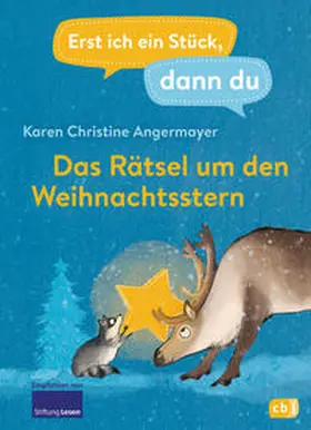 Angermayer | Erst ich ein Stück dann du - Das Rätsel um den Weihnachtsstern | Buch | 978-3-570-18032-7 | sack.de