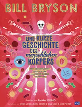 Bryson / Young |  Eine kurze Geschichte des menschlichen Körpers - Eine atemberaubende Reise von der Nasenspitze bis zum großen Zeh | Buch |  Sack Fachmedien