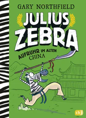 Northfield |  Julius Zebra - Aufruhr im alten China | Buch |  Sack Fachmedien