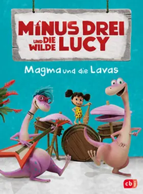 Krause / Würdinger |  Minus Drei und die wilde Lucy - Magma und die Lavas | Buch |  Sack Fachmedien