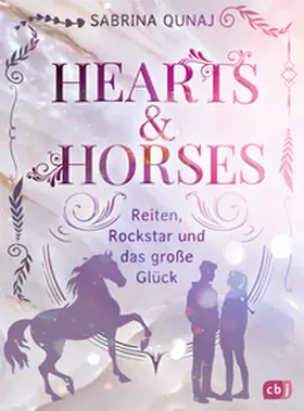 Qunaj |  Hearts & Horses - Reiten, Rockstar und das große Glück | Buch |  Sack Fachmedien