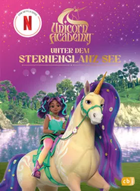Academy |  Unicorn Academy - Unter dem Sternenglanz-See | Buch |  Sack Fachmedien