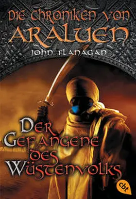 Flanagan |  Die Chroniken von Araluen 07 - Der Gefangene des Wüstenvolks | Buch |  Sack Fachmedien