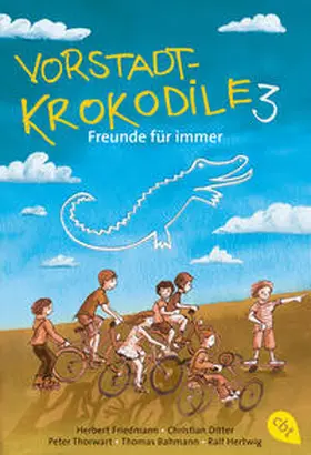 Friedmann / Ditter / Thorwarth |  Vorstadtkrokodile 03 - Freunde für immer | Buch |  Sack Fachmedien