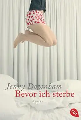 Downham |  Bevor ich sterbe | Buch |  Sack Fachmedien