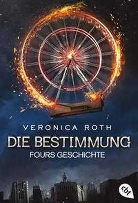 Roth |  Die Bestimmung - Fours Geschichte | Buch |  Sack Fachmedien
